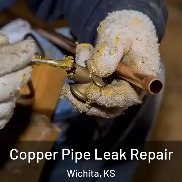  Copper Pipe Leak Repair Wichita, KS