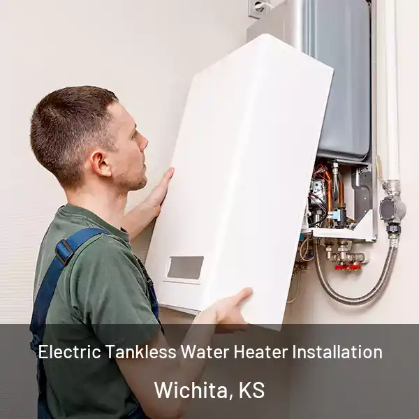  Electric Tankless Water Heater Installation Wichita, KS