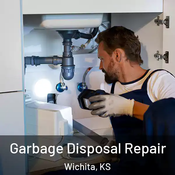  Garbage Disposal Repair Wichita, KS