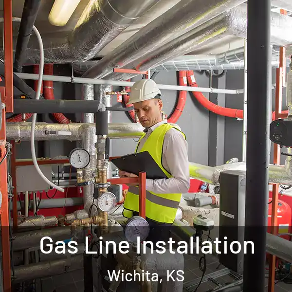  Gas Line Installation Wichita, KS