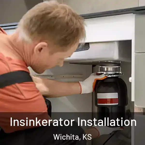  Insinkerator Installation Wichita, KS