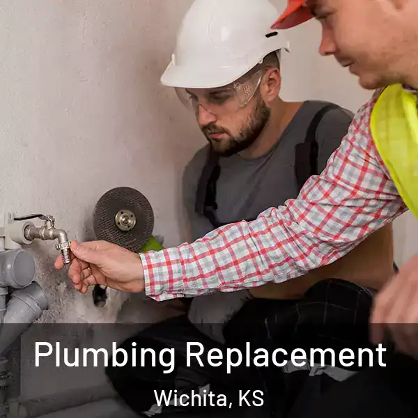  Plumbing Replacement Wichita, KS