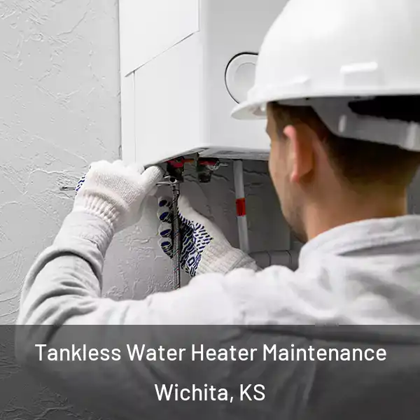  Tankless Water Heater Maintenance Wichita, KS