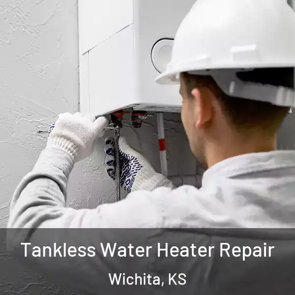  Tankless Water Heater Repair Wichita, KS