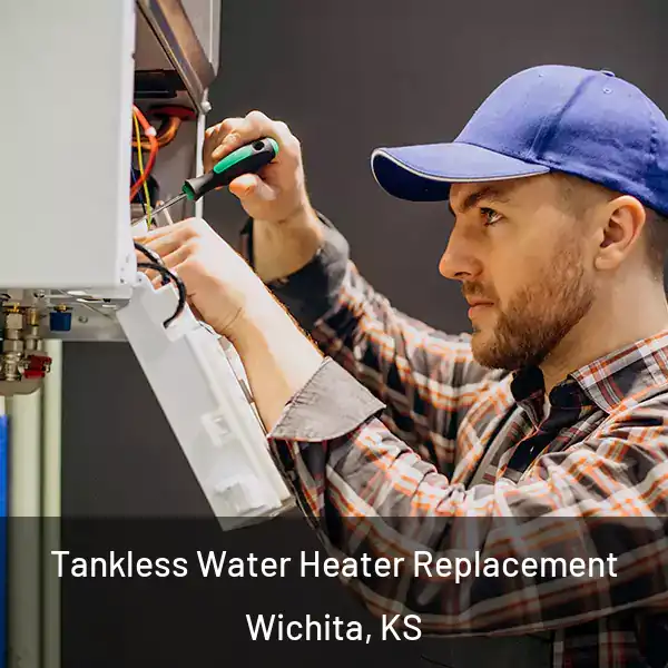  Tankless Water Heater Replacement Wichita, KS