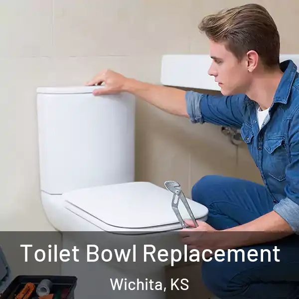  Toilet Bowl Replacement Wichita, KS