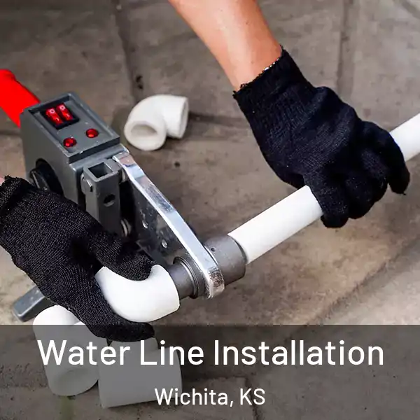  Water Line Installation Wichita, KS