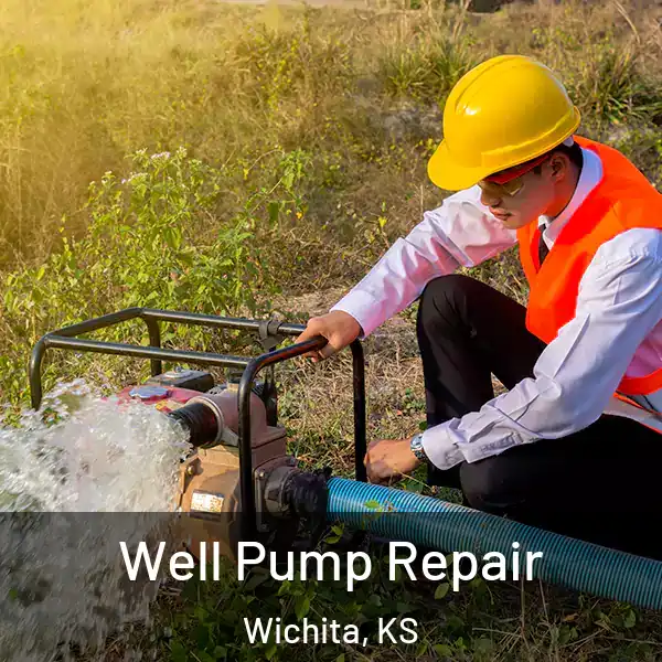  Well Pump Repair Wichita, KS