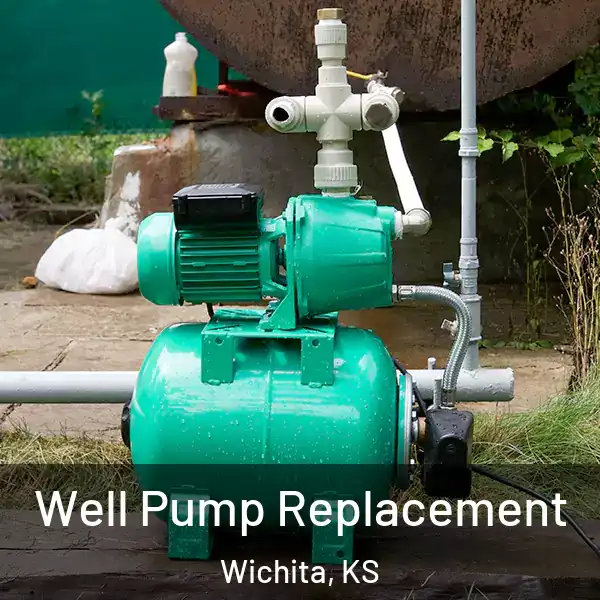  Well Pump Replacement Wichita, KS